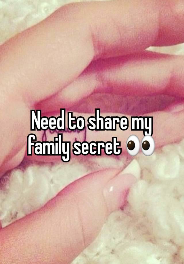 Need to share my family secret 👀