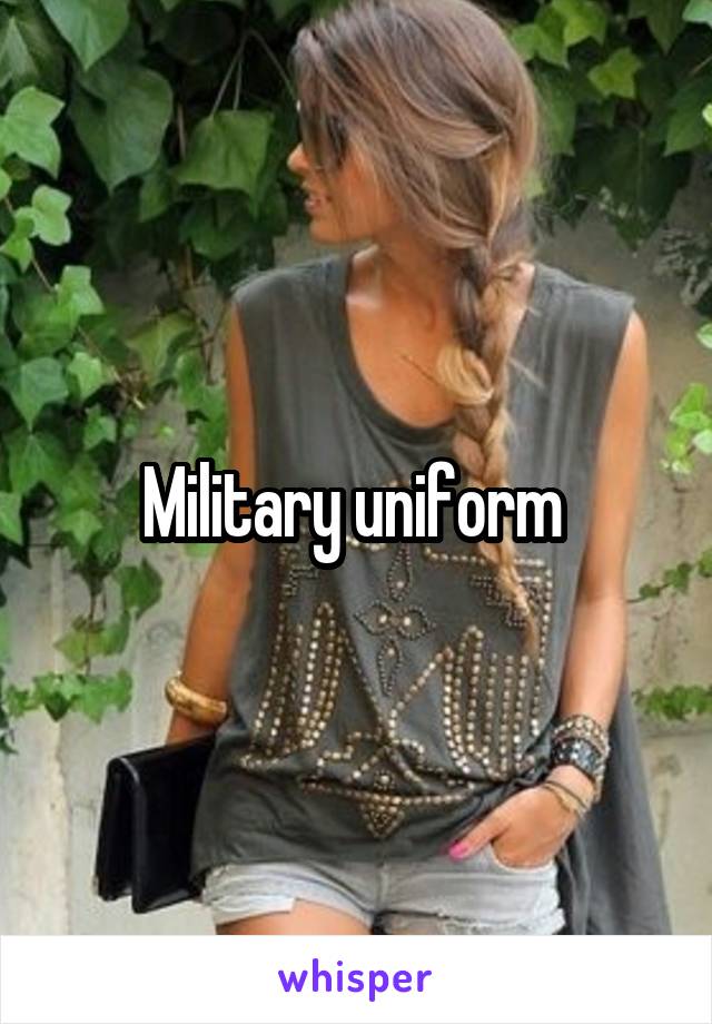 Military uniform 