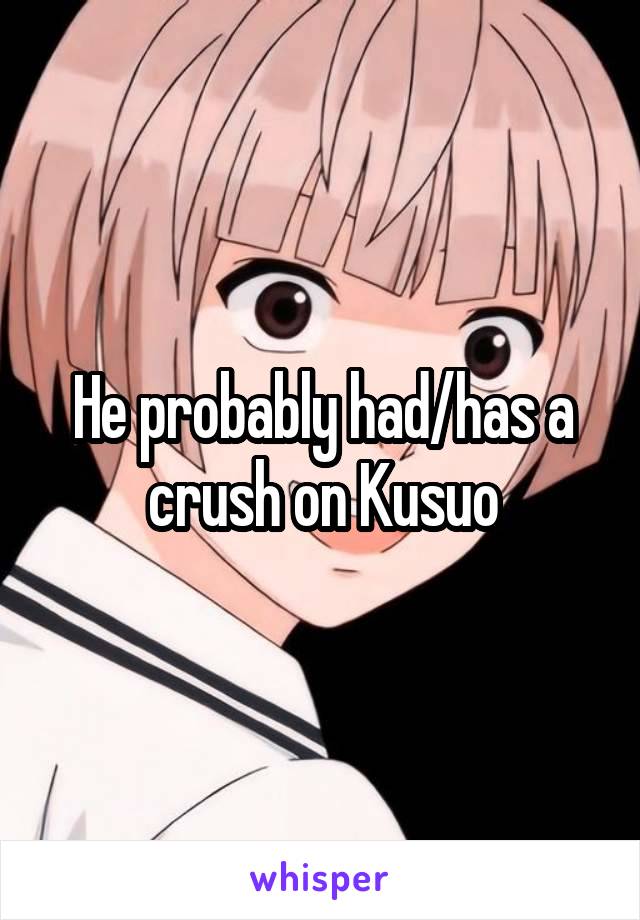 He probably had/has a crush on Kusuo