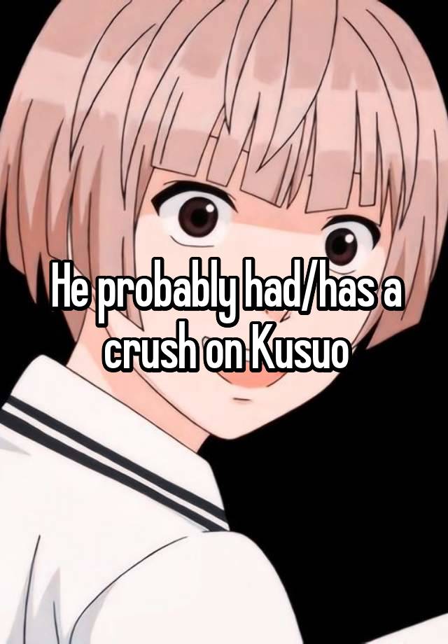 He probably had/has a crush on Kusuo