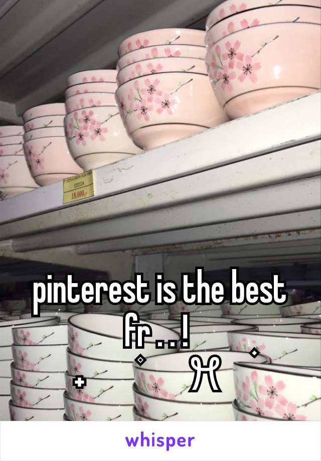 pinterest is the best fr . . ! 
  ˖  ㅤ۫ㅤ ꕮ     ࣪ 