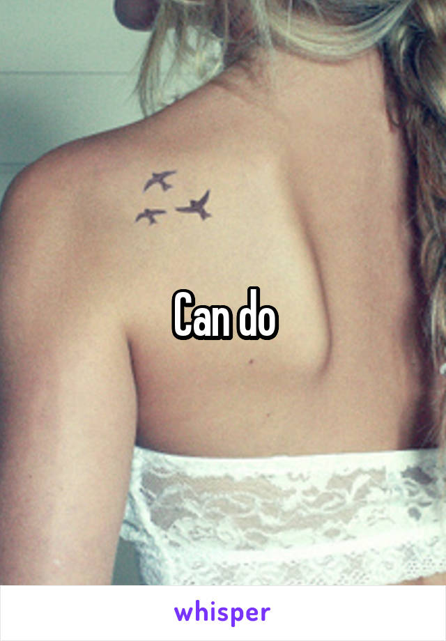 Can do