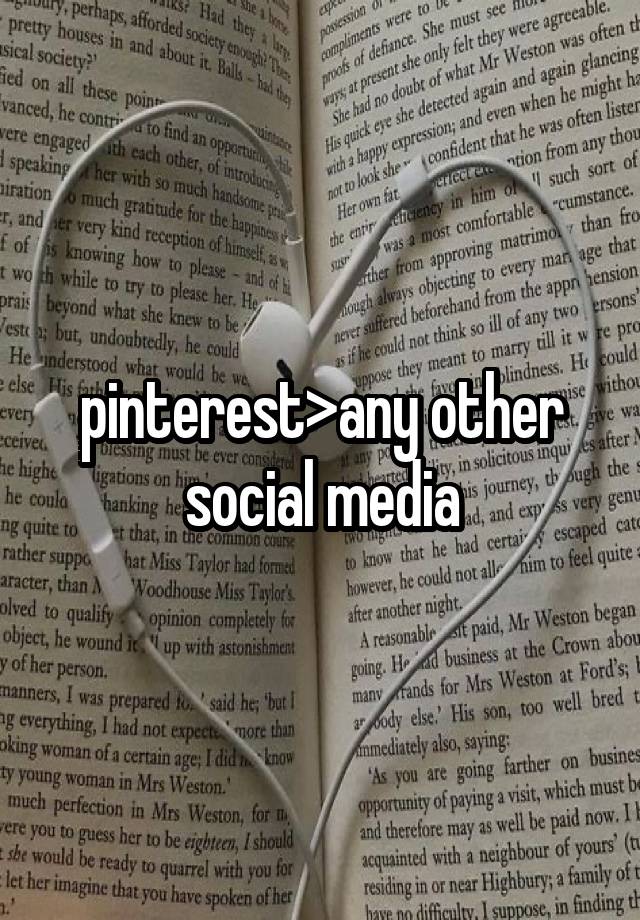 pinterest>any other social media