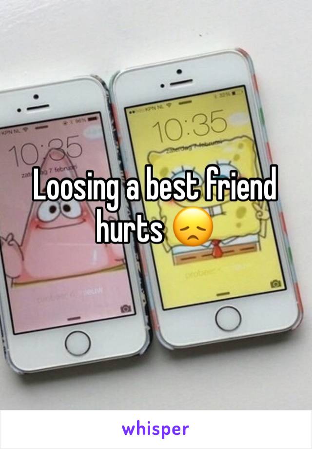 Loosing a best friend hurts 😞 