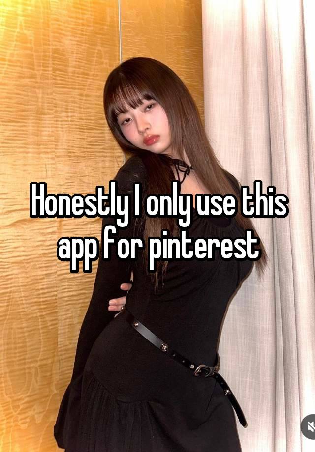 Honestly I only use this app for pinterest