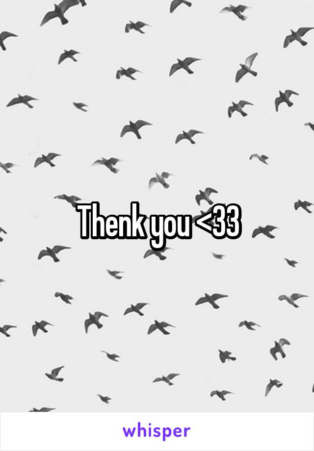 Thenk you <33