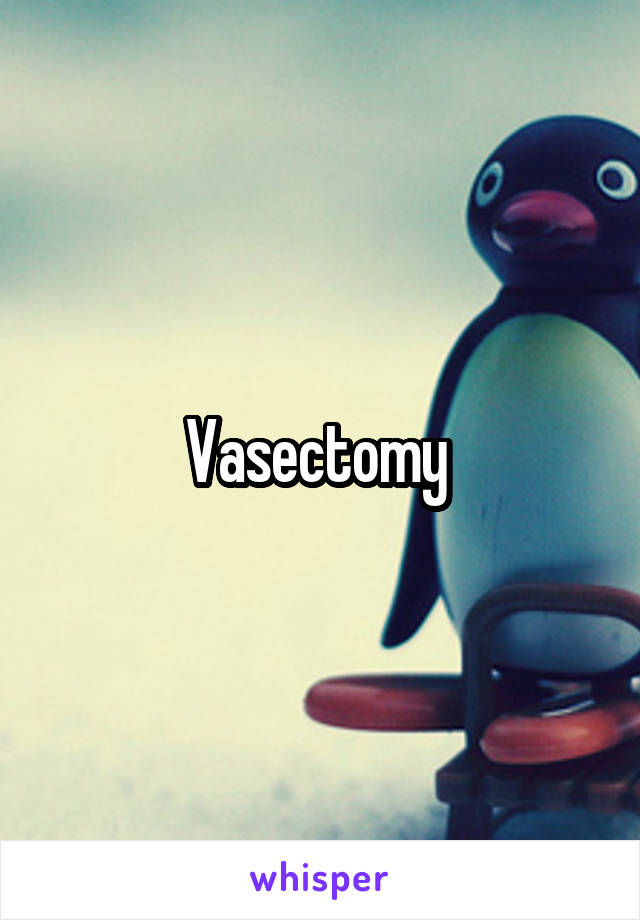 Vasectomy 