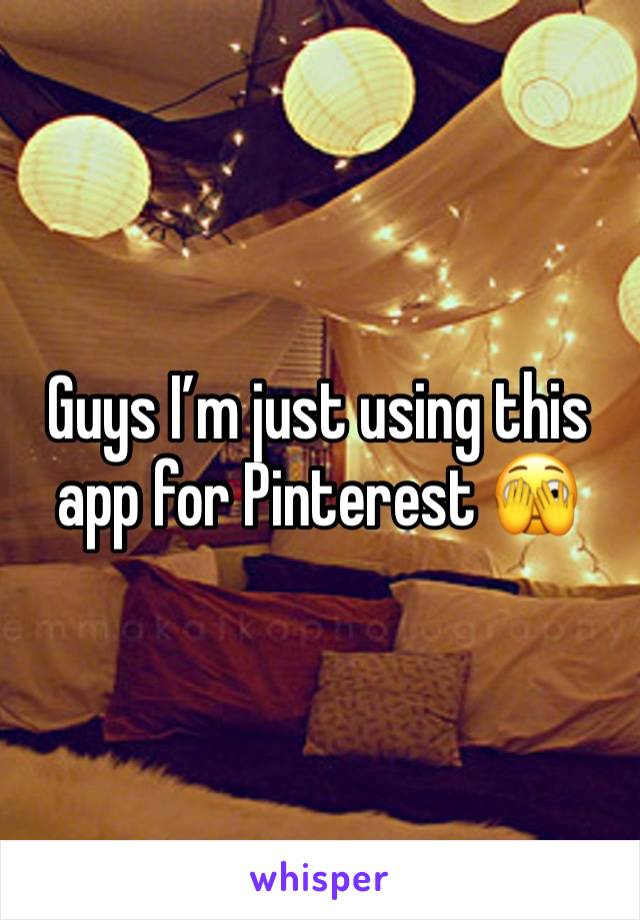 Guys I’m just using this app for Pinterest 🫣