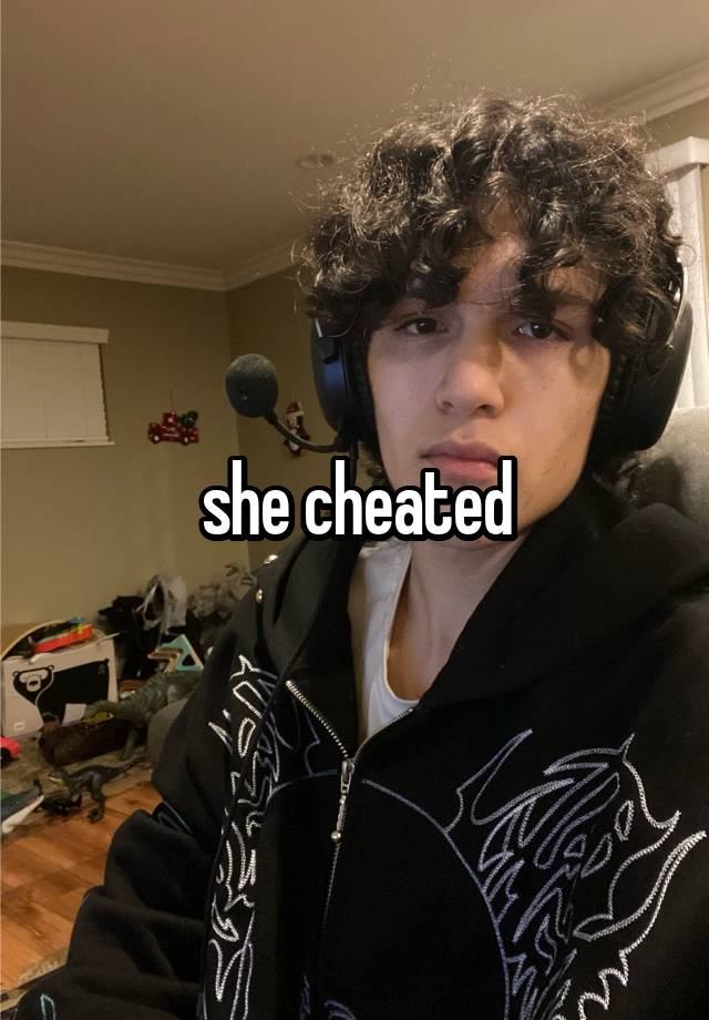 she cheated