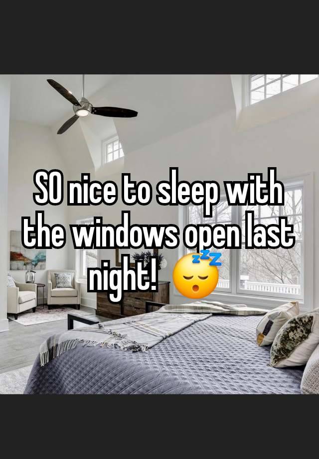 SO nice to sleep with the windows open last night!  😴 