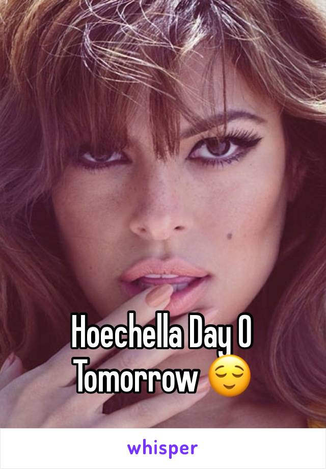 Hoechella Day 0 Tomorrow 😌