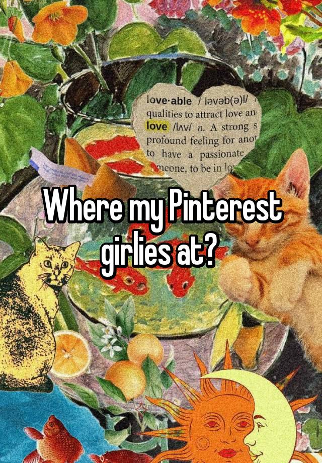 Where my Pinterest girlies at? 