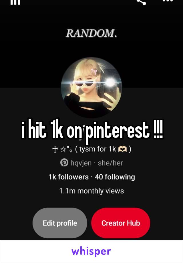 i hit 1k on pinterest !!!