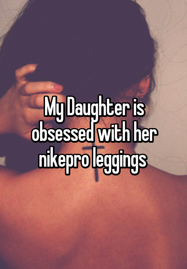 My Daughter is obsessed with her nikepro leggings 