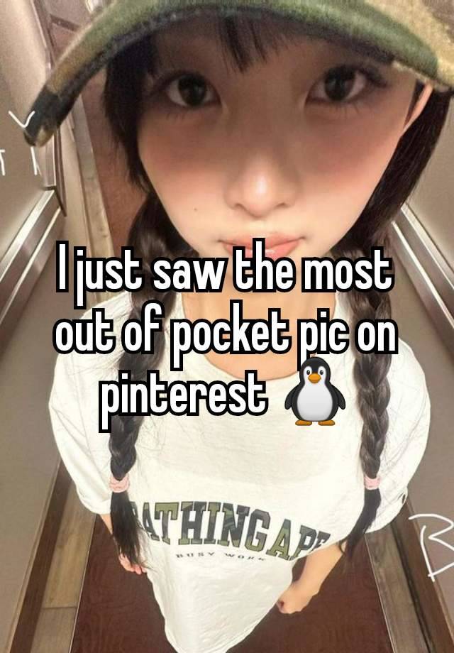 I just saw the most out of pocket pic on pinterest 🐧