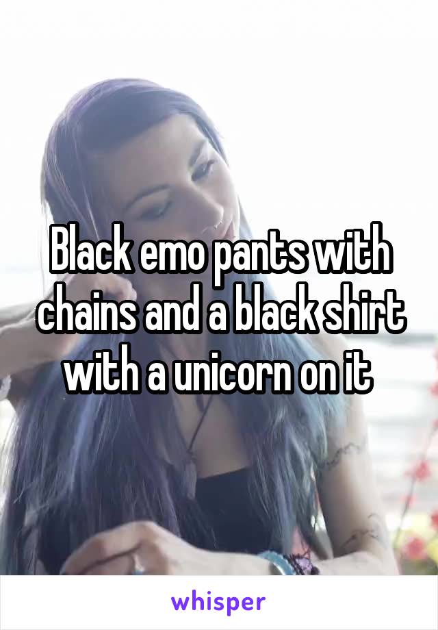 Black emo pants with chains and a black shirt with a unicorn on it 