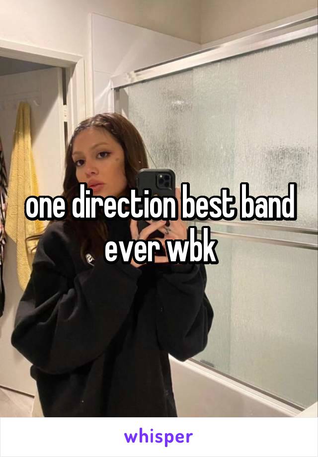 one direction best band ever wbk