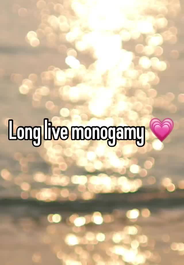 Long live monogamy 💗