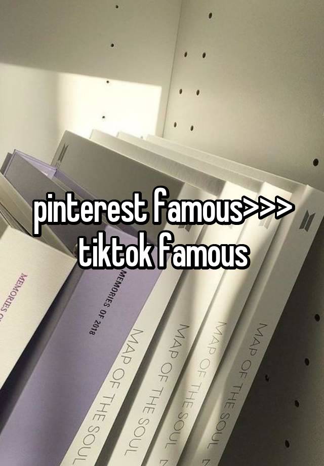 pinterest famous>>> tiktok famous