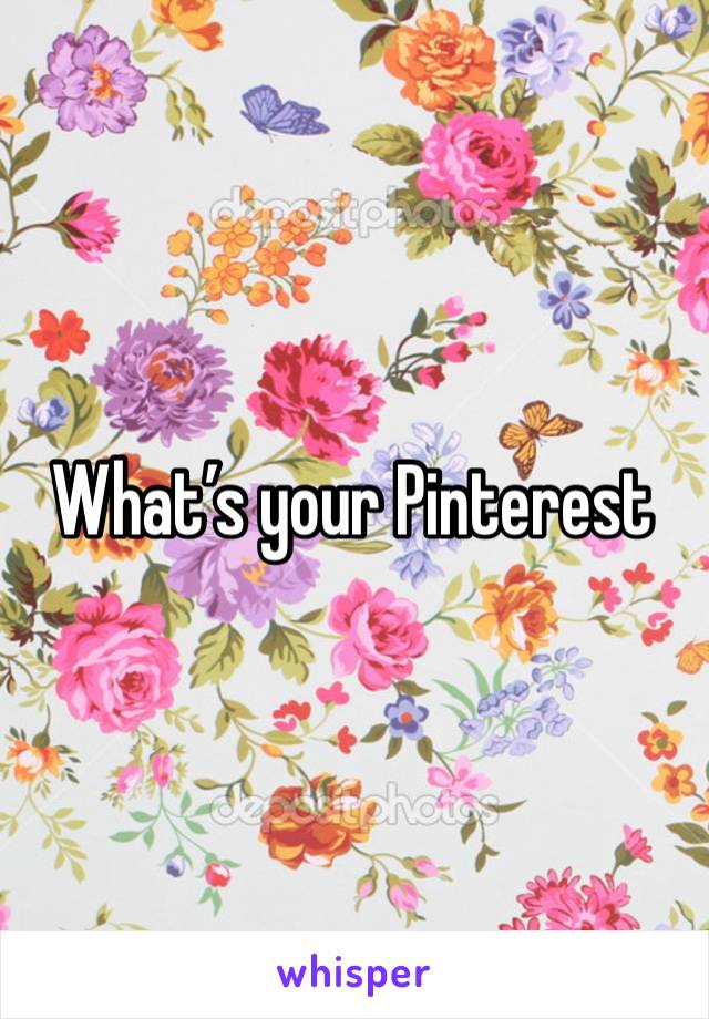 What’s your Pinterest 