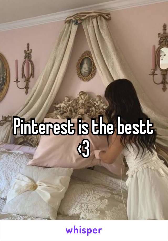 Pinterest is the bestt ‹3