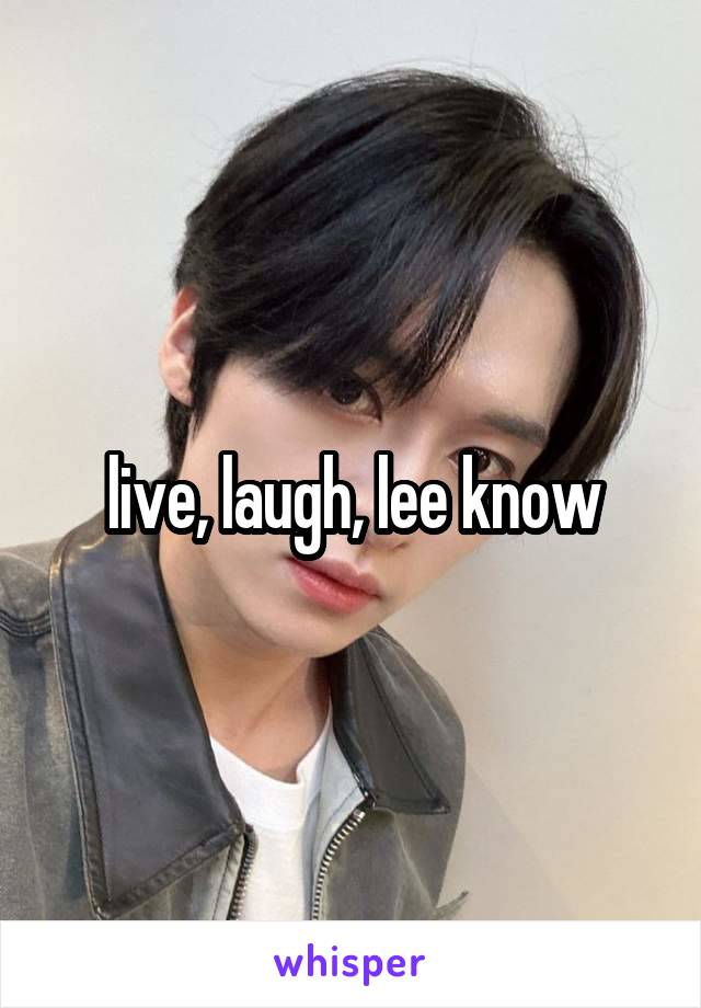 live, laugh, lee know