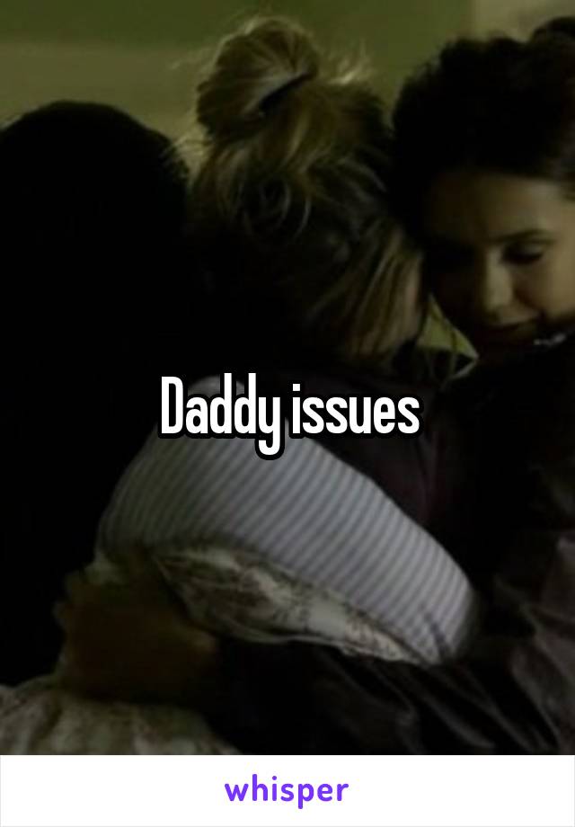 Daddy issues