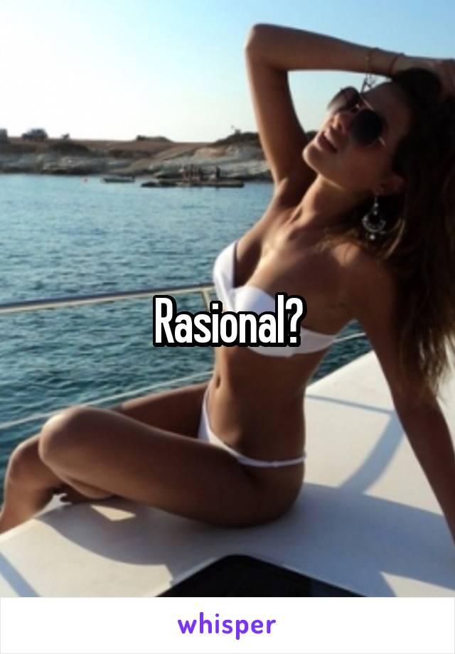 Rasional?