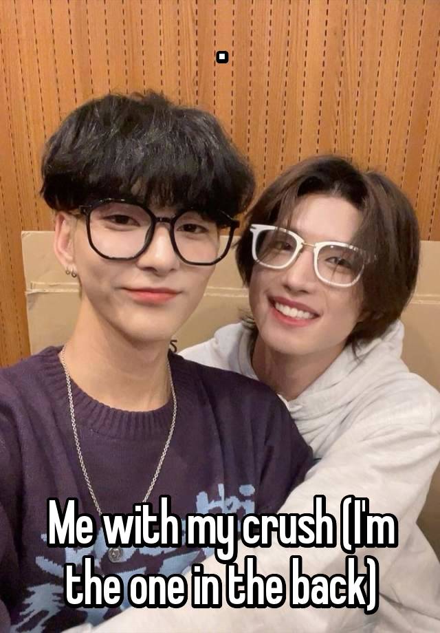 .







Me with my crush (I'm the one in the back)