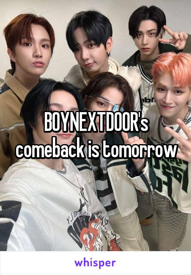 BOYNEXTDOOR's comeback is tomorrow