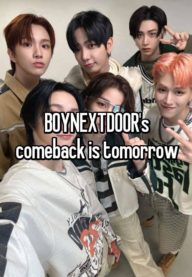 BOYNEXTDOOR's comeback is tomorrow