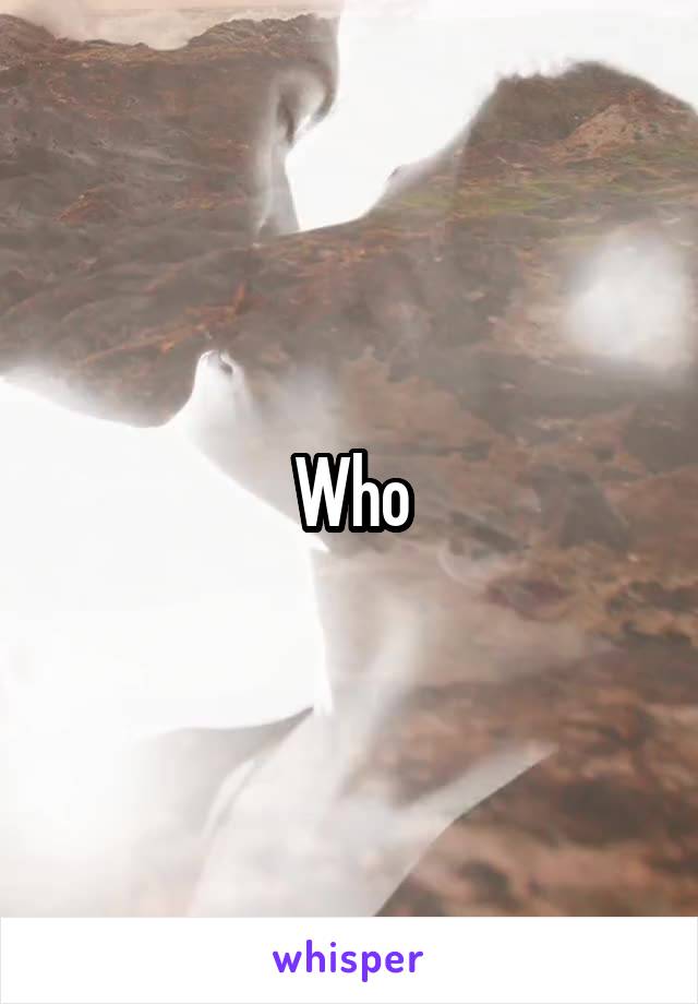 Who