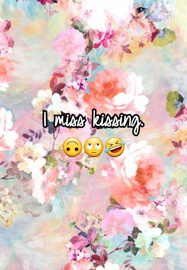 I miss kissing.
🙃🙄🤣