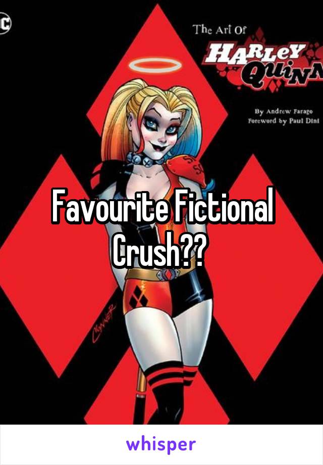 Favourite Fictional Crush?? 