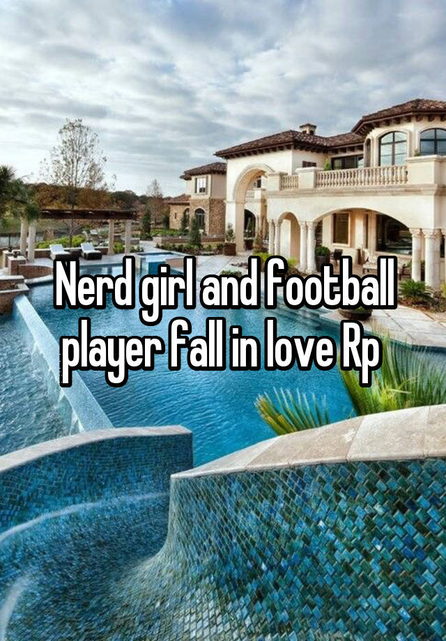 Nerd girl and football player fall in love Rp 