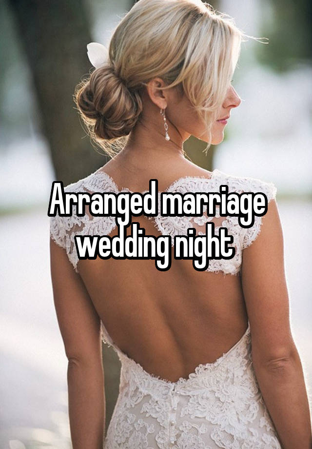 Arranged marriage wedding night 
