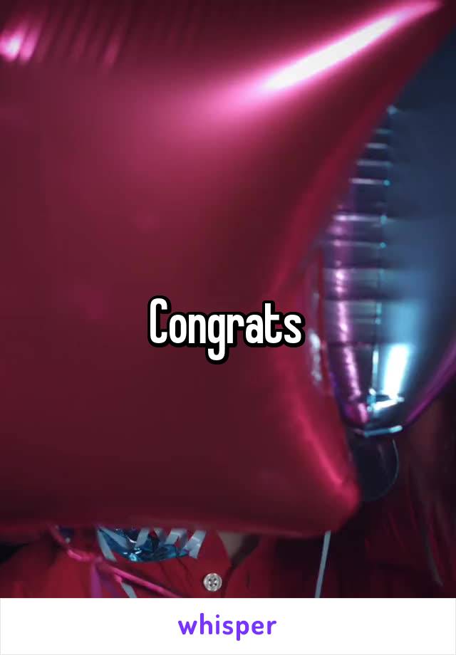 Congrats 