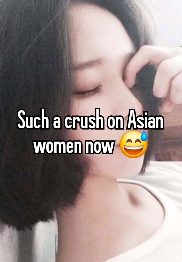 Such a crush on Asian women now 😅