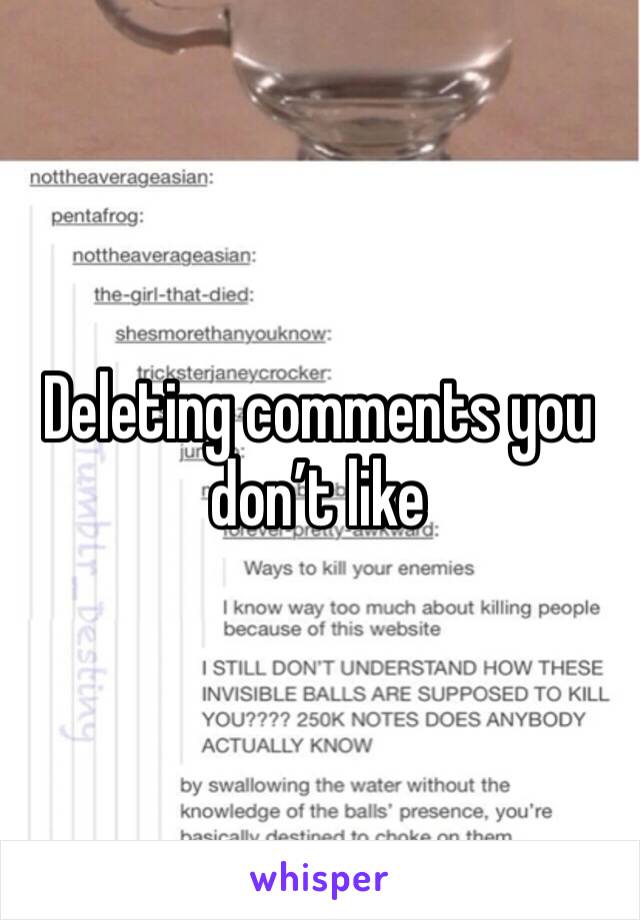 Deleting comments you don’t like