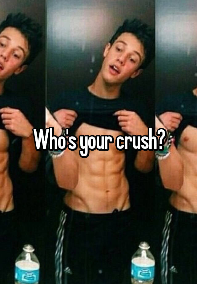 Who's your crush?