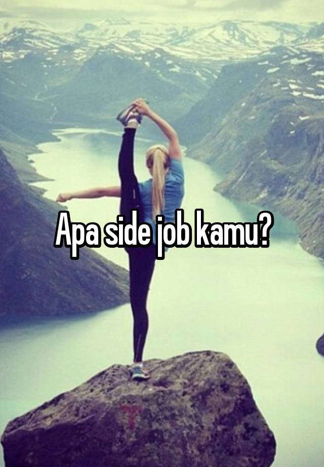 Apa side job kamu?