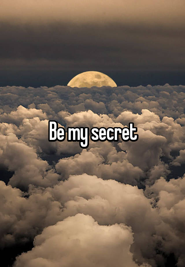 Be my secret