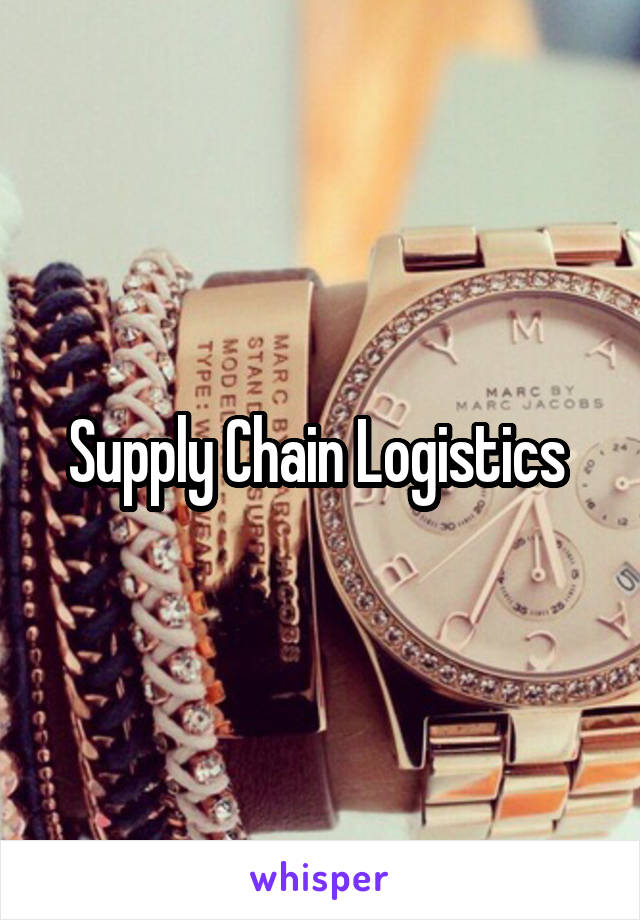 Supply Chain Logistics 