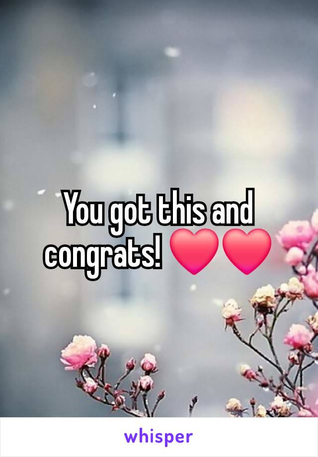 You got this and congrats! ❤❤