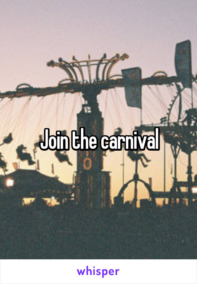 Join the carnival