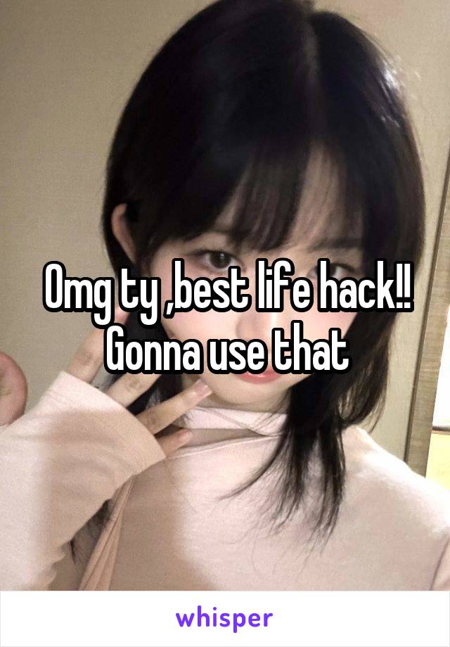 Omg ty ,best life hack!!
Gonna use that