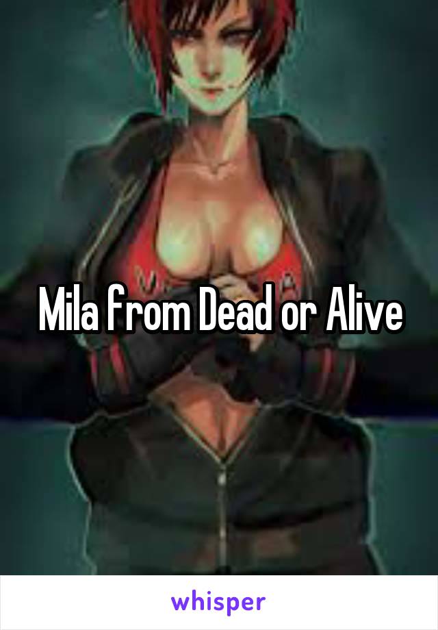 Mila from Dead or Alive