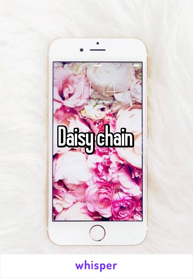 Daisy chain 