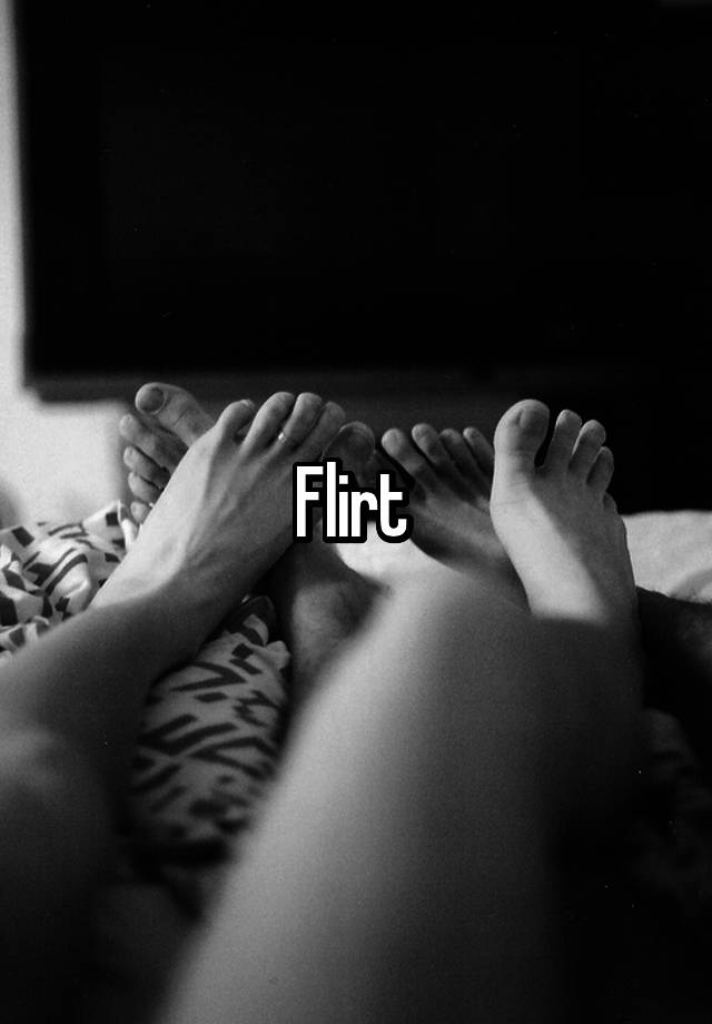 Flirt 