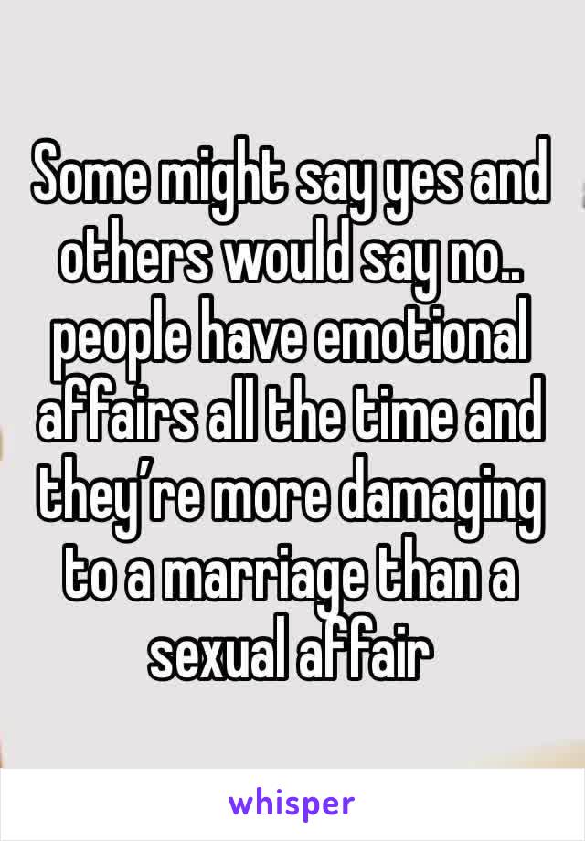 Some might say yes and others would say no.. people have emotional affairs all the time and they’re more damaging to a marriage than a sexual affair 